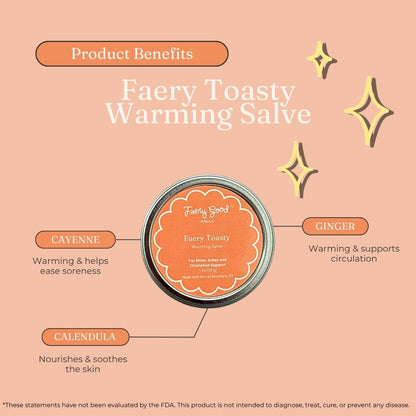 Faery Toasty | Warming Salve for Minor Aches and Circulation Support